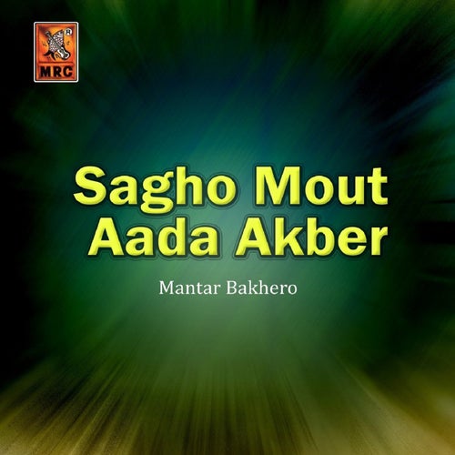 Sagho Mout Aada Akber