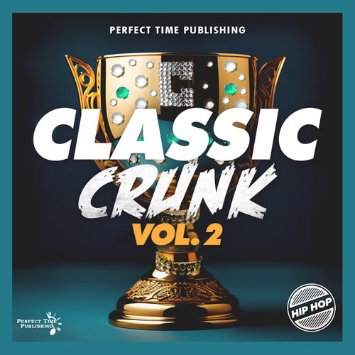 Classic Crunk Vol. 2