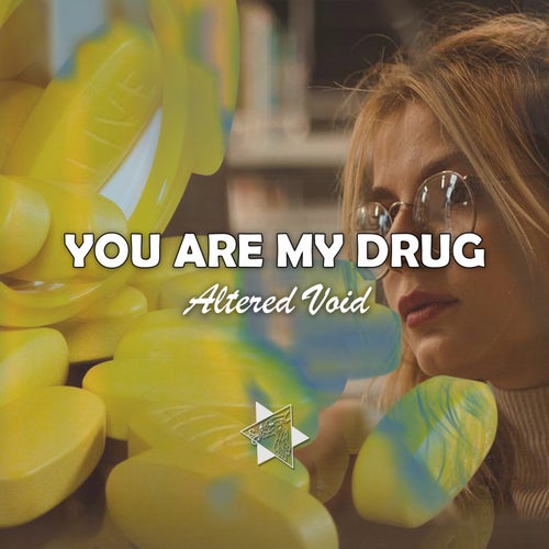 You Are My Drug