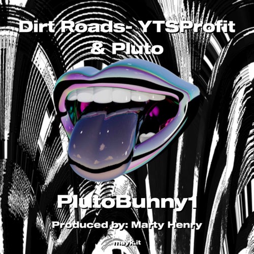 Dirt Roads- YTSProfit & Pluto