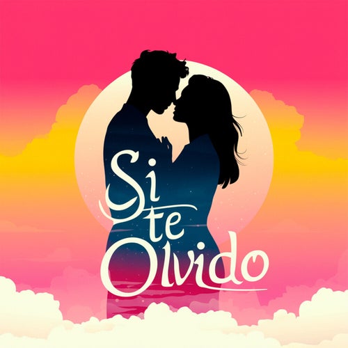 Si te olvido