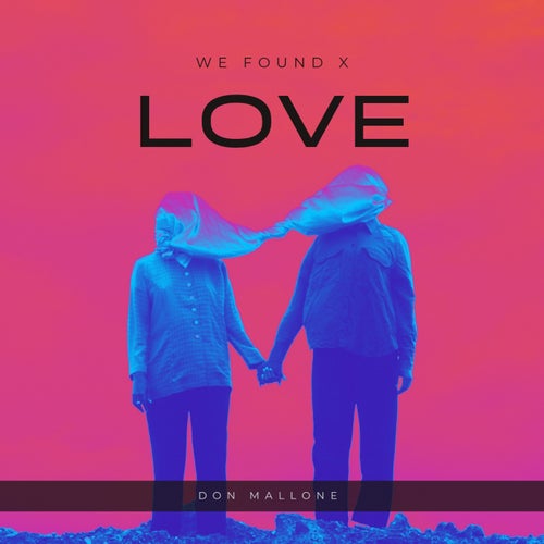 WE FOUND X LOVE
