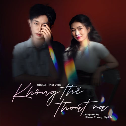 KHÔNG THỂ THOÁT RA (feat. Thảo Uyên)