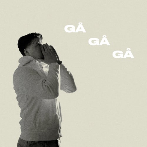 GÅ GÅ GÅ