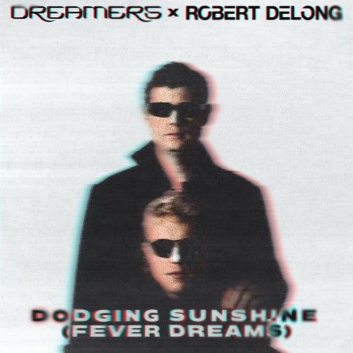 Dodging Sunshine (Fever Dreams)