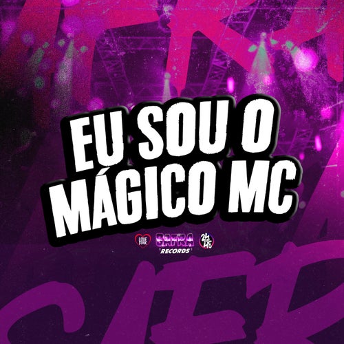 Eu Sou o Mágico Mc