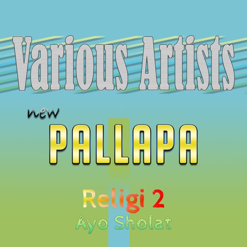 New Pallapa Religi 2 (Ayo Sholat)