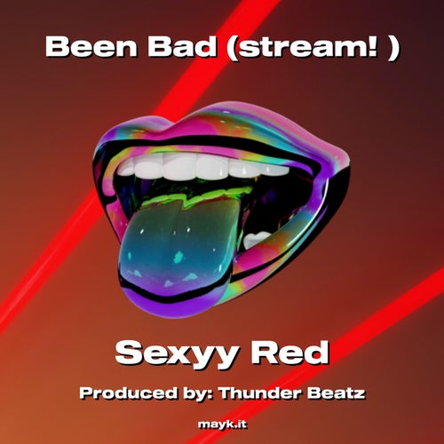 Been Bad (stream! )