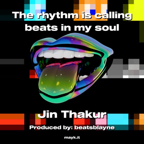 The rhythm is calling beats in my soul