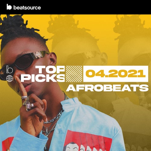 Afrobeats Top Picks April 2021 Album Art