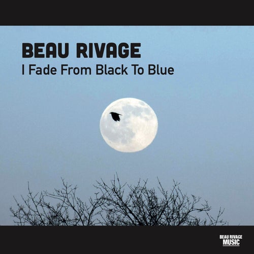 I Fade from Black to Blue
