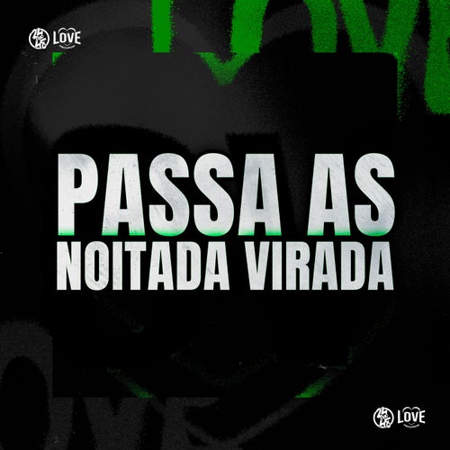 Passa as Noitada Virada