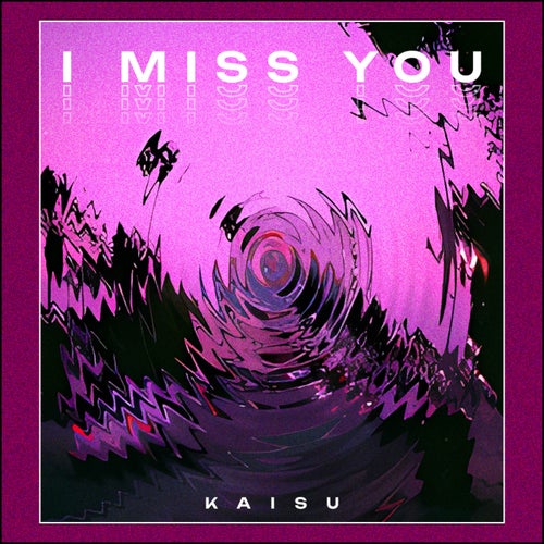 I Miss You