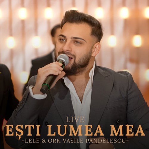 Ești lumea mea (Live)