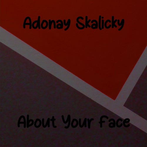 About Your Face