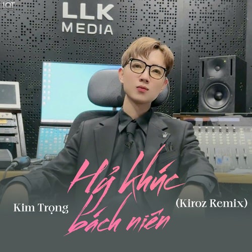 Hỷ Khúc Bạch Niên (Beat Kiroz Remix)