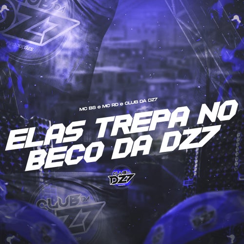 ELAS TREPA NO BECO DA DZ7