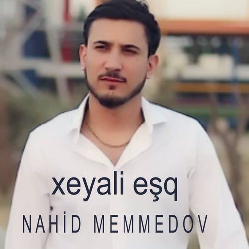 Xeyali Eşq