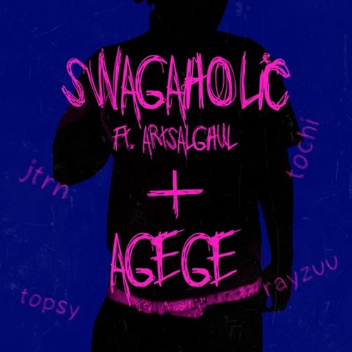 swagaholic + AGEGE