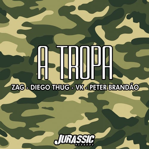 A Tropa (feat. Diego Thug, VK, Peter Brandao, Jurassic)