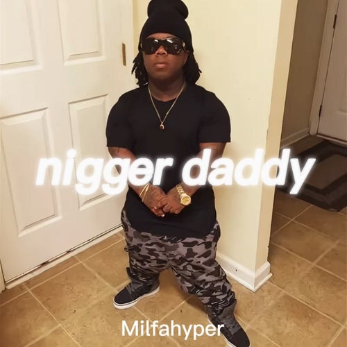 nigger daddy