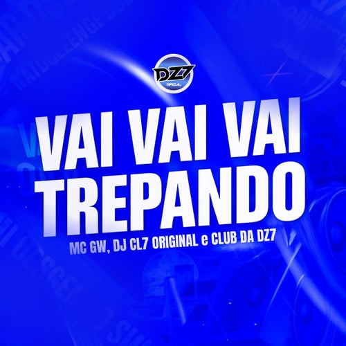 VAI VAI VAI TREPANDO