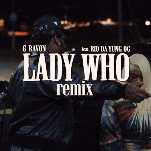 Lady Who (feat. Rio Da Yung Og) (Remix)