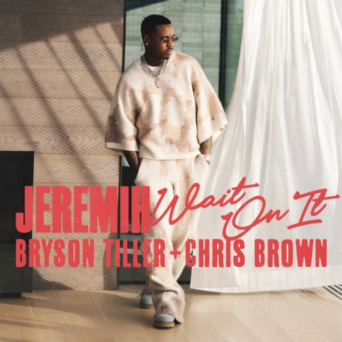 Wait On It (feat. Bryson Tiller & Chris Brown)
