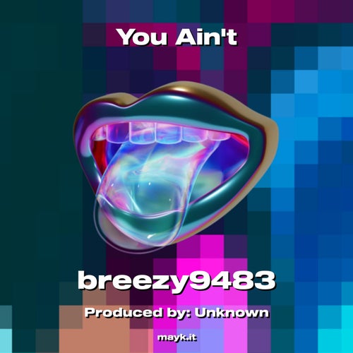 You Ain't