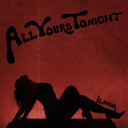 All Yours Tonight