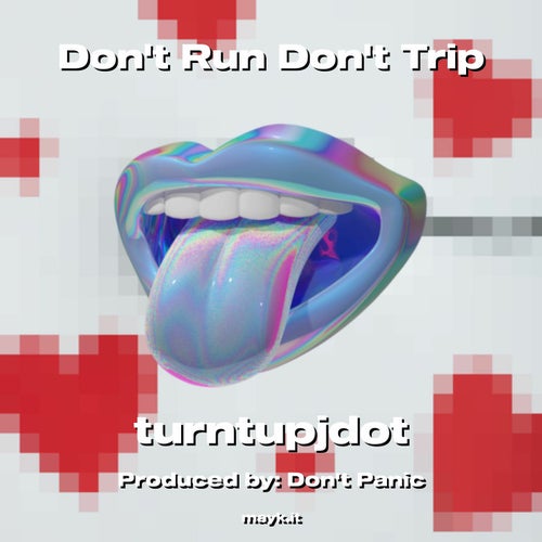 Don't Run Don't Trip