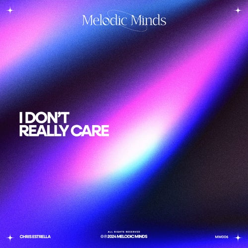 I Don't Really Care (Original Mix)