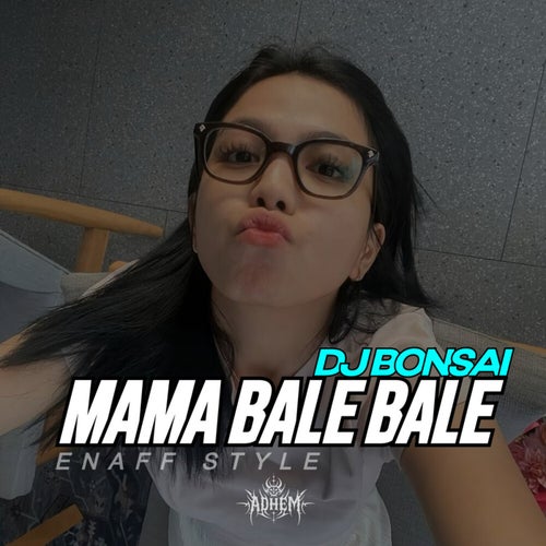 MAMA BALE BALE ENAFF STYLE