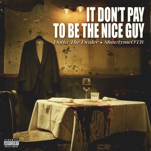 It Don't Pay To Be The Nice Guy