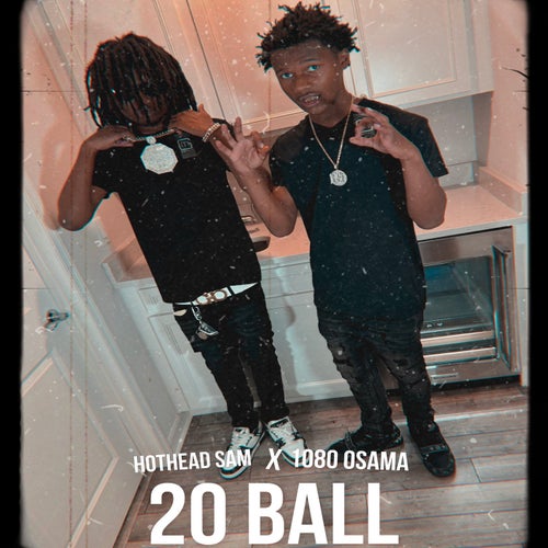 20 Ball (feat. Hothead Sam)