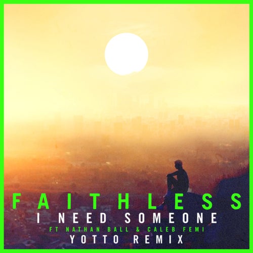 I Need Someone (Yotto Remix Edit)