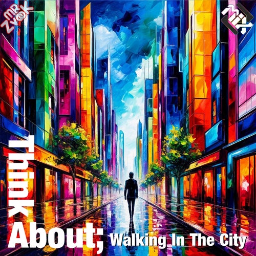 Think about; Walking In The City