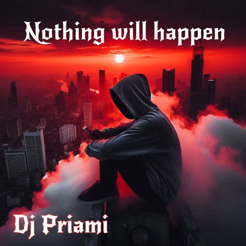 Nothing will happen