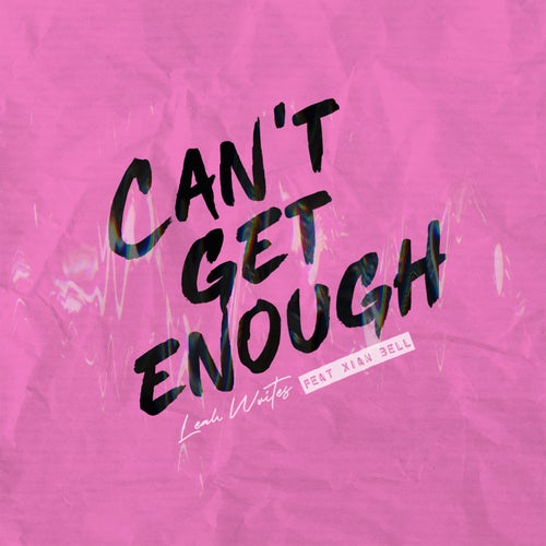 Can't Get Enough (feat. Xian Bell)