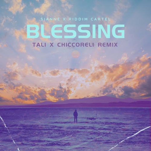 Blessing (Tali & Chiccoreli Remix)