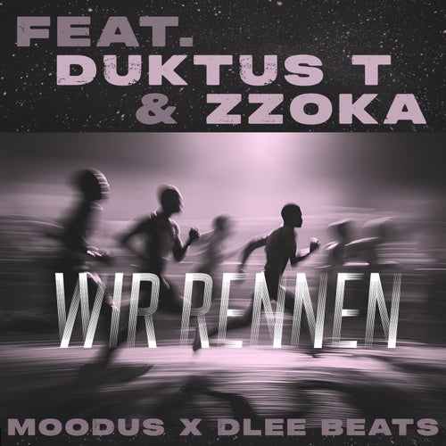 Wir rennen (feat. Duktus T & ZZOKA)