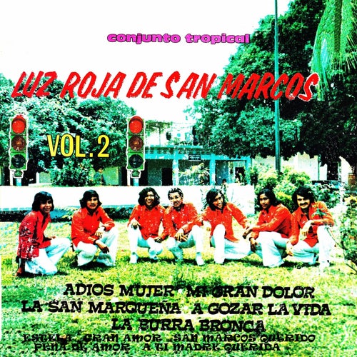 Conjunto tropical Luz roja de San Marcos Vol. 2