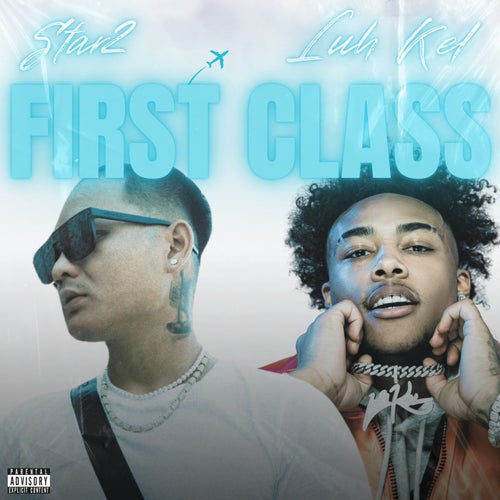 First Class (feat. Luh Kel)