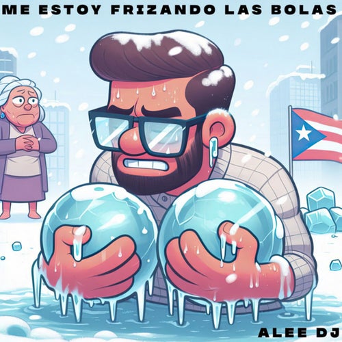 Me Estoy Frizando Las Bolas