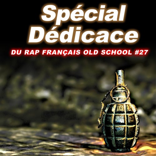 Special dedicace du rap francais Old School, Vol. 27