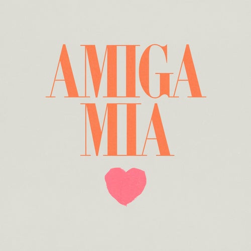 Amiga mia