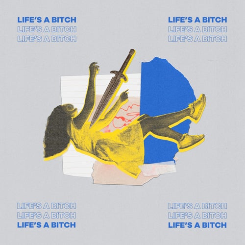 Life's a Bitch