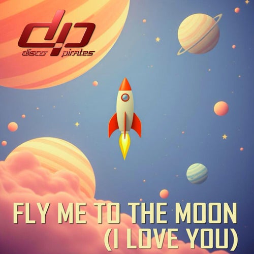 Fly Me To The Moon (I Love You)