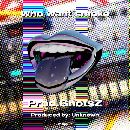 Who want smoke