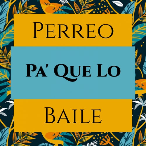 Perreo Pa' Que Lo Baile